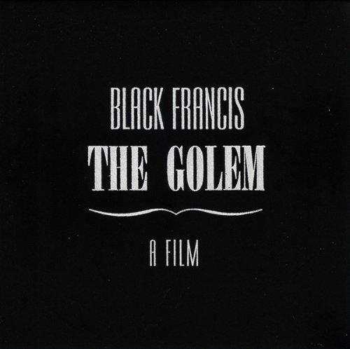 Golem - Black Francis - Filmy - BUREAU - 0755491189320 - 15 marca 2011