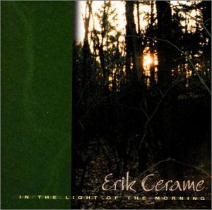 In the Light of the Morning - Erik Cerame - Musikk - CDB - 0764942003320 - 29. juli 2003