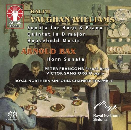 Cover for Royal Northern Sinfonia Chamber Ensemble · Ralph Vaughan Williams: Sonata For Horn &amp; Piano / Quintet In D Major / Household Music / Arnold Bax: Horn Sonata (CD) (2020)