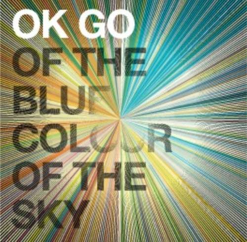 Cover for Ok Go · Of the Blue Colour of the Sky (CD) [Bonus Tracks edition] (2010)