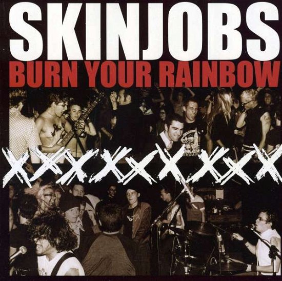 Burn Your Rainbow - Skinjobs - Musik - OUTSIDE/RALPH ALFONSO - 0767003196320 - 19. april 2011