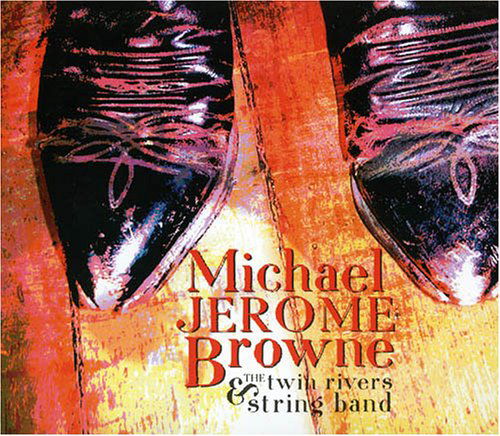 And The Twin Rivers String Ban - Michael Jerome Browne - Musik - BOREALIS - 0773958116320 - 1. Juni 2005