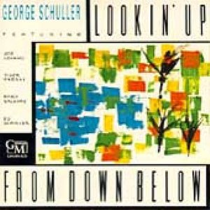 Cover for George Schuller · Lookin'Up From Down Below (CD)