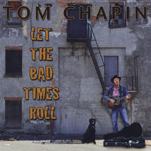 Let the Bad Times Roll - Tom Chapin - Musiikki - CD Baby - 0782148092320 - perjantai 19. kesäkuuta 2009