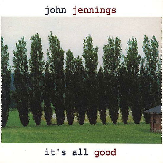 Cover for John Jennings · It's All Good (CD) (2007)