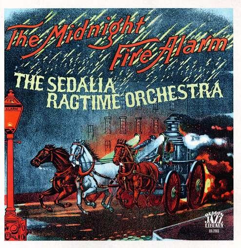 Cover for Sedalia Ragtime Orchestra · Midnight Fire Alarm (CD) (2012)