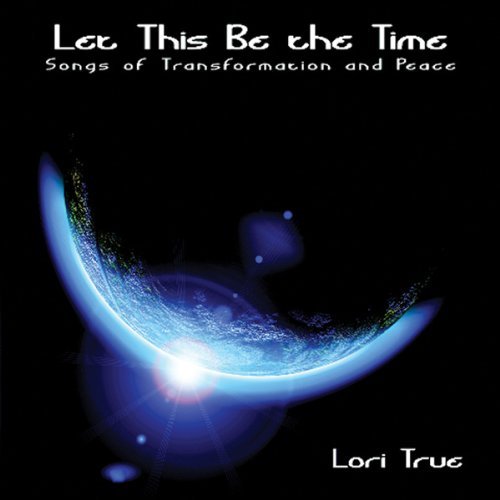 Let This Be the Time - Lori True - Musik - GIA - 0785147083320 - 12. April 2011