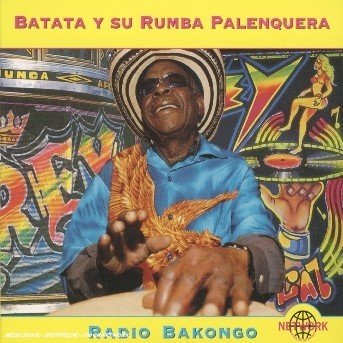 Cover for Batata y su Rumba Palenquera · Radio Bakongo (CD) (2003)
