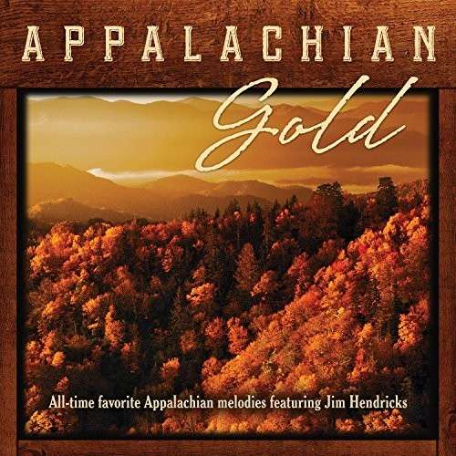 Cover for Jim Hendricks · Jim Hendricks-appalachian Gold (CD) (2014)