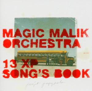 Cover for Magic Malik Orchestra · 13 Xp Song's Book (CD) (2016)