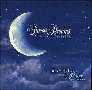 Cover for Steve Hall · Sweet Dreams (CD) (2007)