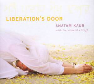 Liberation's Door - Snatam Kaur - Musikk - SPIRIT VOYAGE MUSIC - 0801898010320 - 8. september 2009