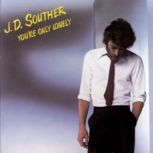 Cover for Jd Souther · You're Only Lonely (CD) (2011)