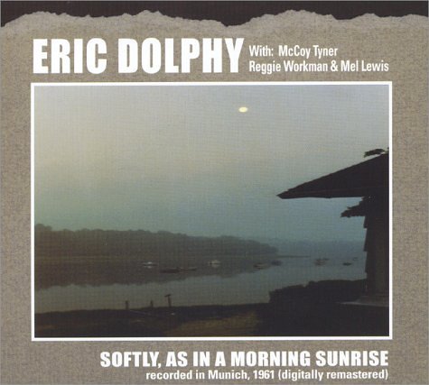 Cover for Eric Dolphy · Softly As in a Morning Sunrise (CD) (2003)