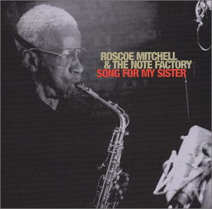 Song For My Sister - Roscoe Mitchell - Music - PI - 0808713000320 - March 15, 2013