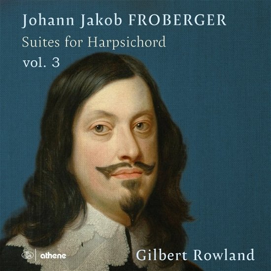 Cover for Gilbert Rowland · Johann Jakob Froberger: Suites For Harpsichord / Vol. 3 (CD) (2023)