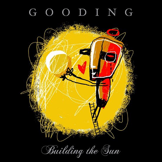 Cover for Gooding · Building The Sun (CD) (2019)