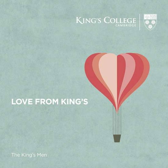 Love From Kings - Kings men / Kings College Choir - Music - KINGS COLLEGE CAMBRIDGE - 0822231702320 - February 2, 2018