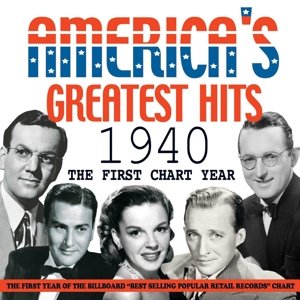 Cover for Americas Greatest Hits 1940 - The First Chart Year (CD) (2016)