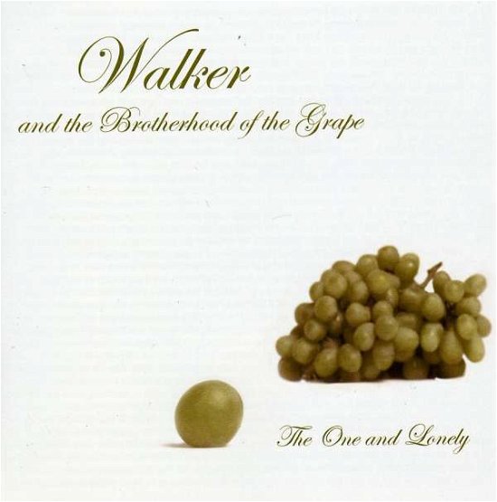 One & Lonely - Walker & Brotherhood of the Grape - Musik - Into the Whip - 0825346805320 - 4. januar 2005