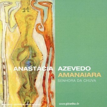 Cover for Anastacia Azevedo · Amanaiara (CD) (2004)