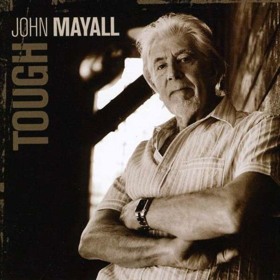 Tough - John Mayall - Muzyka - BLUES - 0826992016320 - 15 września 2009