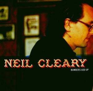 Cover for Neil Cleary · Numbers Add Up (CD) (2013)