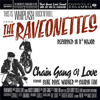 Chain Gang of Love - The Raveonettes - Musik - SONY MUSIC IMPORTS - 0827969035320 - 7. august 1990