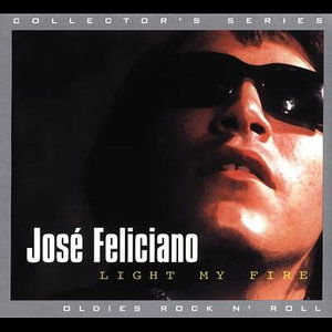 Light My Fire - Jose Feliciano - Muzyka -  - 0874757003320 - 30 sierpnia 2005