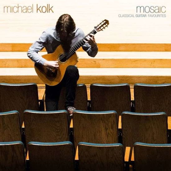 Cover for Michael Kolk · Mosaic: Classical Guitar Favourites (CD) (2014)
