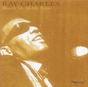 Cover for Ray Charles · Blues Is My Middle Name (CD) (2007)