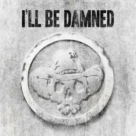 Cover for I'll Be Damned (CD) [Digipak] (2017)