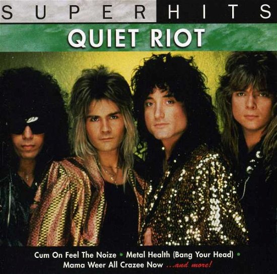 Super Hits - Quiet Riot - Música - SONY CUSTOM MARKETING GROUP - 0886970531320 - 4 de maio de 1999