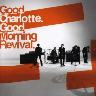Imp - Good Morning Revival - Good Charlotte - Musik - SONY MUSIC - 0886970742320 - 26. Oktober 2007