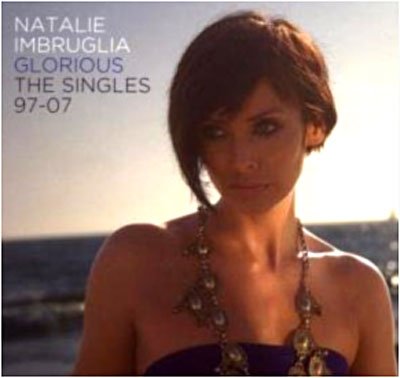 Cover for Natalie Imbruglia · Glorious the Singles 97-07 (CD) (2009)