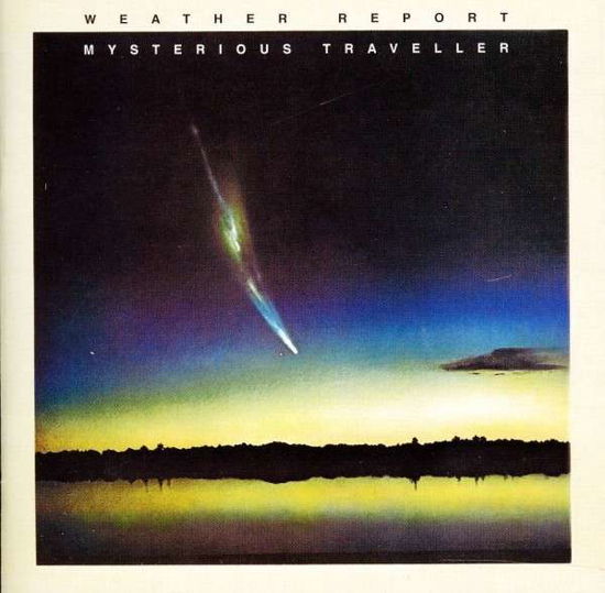 Mysterious Traveller - Weather Report - Musik - Sony BMG - 0886977165320 - 11. september 2017