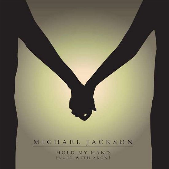 Cover for Michael Jackson · Michael Jackson - Hold My Hand (duet With Akon) (CD) (2012)