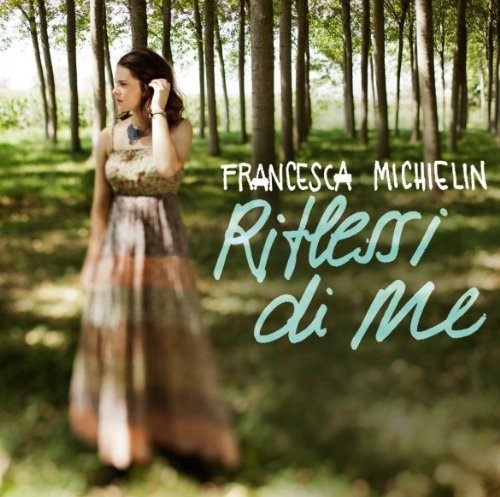 Cover for Francesca Michielin · Riflessi Di Me (CD) (2012)