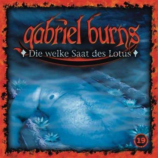 19/die Welke Saat Des Lotus - Gabriel Burns - Musik - DECISION PRODUCTS - 0887654960320 - 14. november 2014