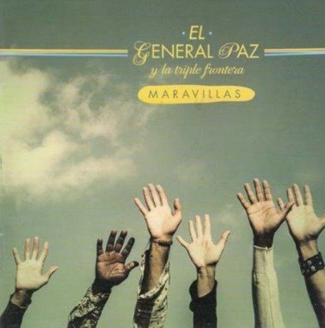 General,paz El & La Triple Frontera · Maravillas (CD) (2013)