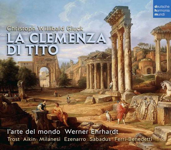 Gluck: La Clemenza Di Tito - L’arte Del Mondo - Musiikki - CLASSICAL - 0888430314320 - tiistai 17. kesäkuuta 2014