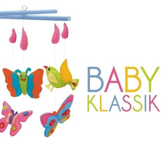 Baby Klassik - V/A - Muziek - SONY CLASSIC - 0888430471320 - 14 maart 2014