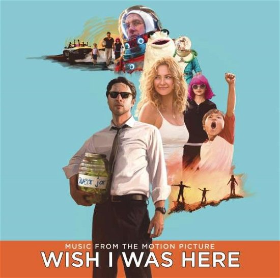 Wish I Was Here (Music from the Motion Picture) - Wish I Was Here - Musiikki - SOUNDTRACK - 0888430918320 - tiistai 15. heinäkuuta 2014