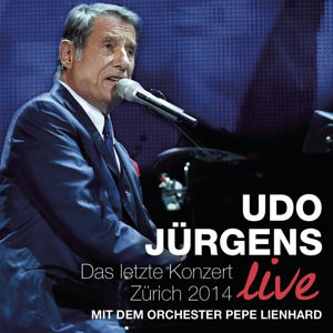 Das Letzte Konzert-zurich 2014 (Live) - Udo Jurgens - Musiikki - ARIOLA - 0888750717320 - tiistai 7. huhtikuuta 2015