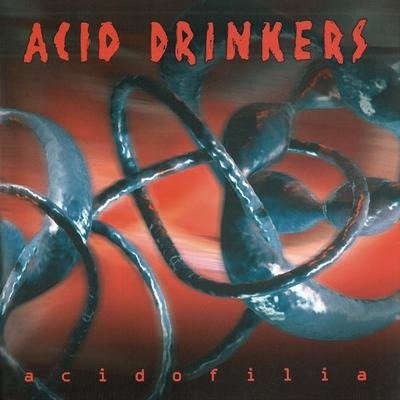 Acidofilia - Acid Drinkers - Música - Sony - 0888750902320 - 21 de outubro de 2016