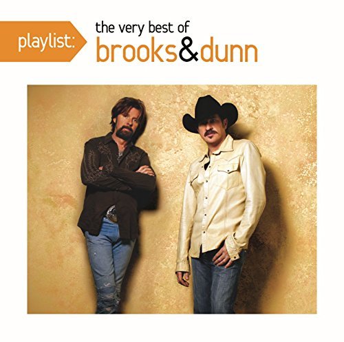 Cover for Brooks &amp; Dunn · Playlist: the Very Best of Brooks &amp; Dunn (CD) (2016)