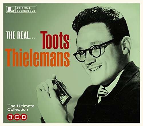 Real Toots Thielemans - Toots Thielemans - Musiikki - LEGACY - 0889854203320 - perjantai 31. maaliskuuta 2017