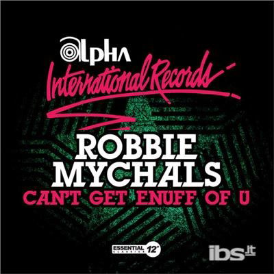 Cover for Robbie Mychals · Can'T Get Enuff Of U (CD) (2013)