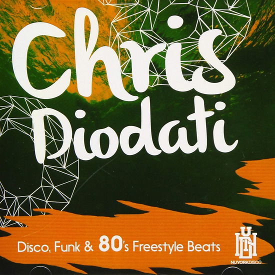 Cover for Chris Diodati · Disco Funk &amp; 80's Freestyle Be (CD) (2020)