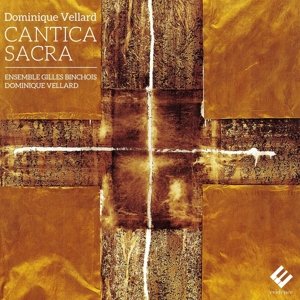 Cover for Dominique Vellard · Cantica Sacra (CD) (2015)